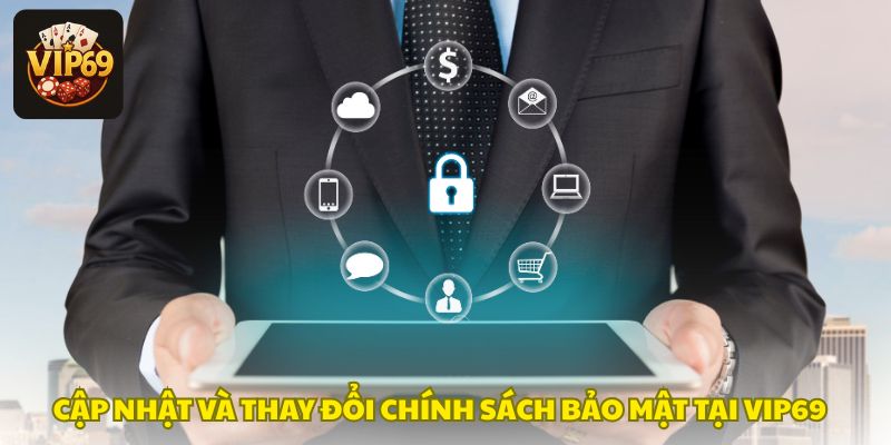 Luôn cập nhật và thay đổi chính sách phù hợp và an toàn cho người chơi