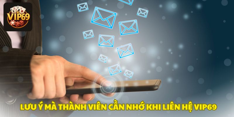 Liên hệ Vip69 cần chuẩn bị thông tin, chọn kênh phù hợp, giữ bảo mật